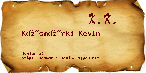 Késmárki Kevin névjegykártya